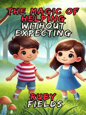 cover image of The Magic of Helping Without Expecting